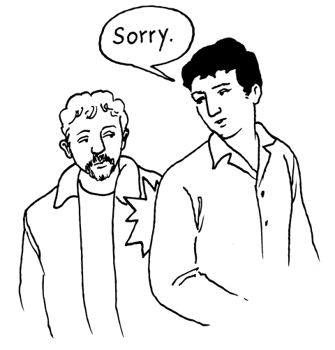 Illustration 2 If you bump into someone, turn around and say, “Sorry.”
